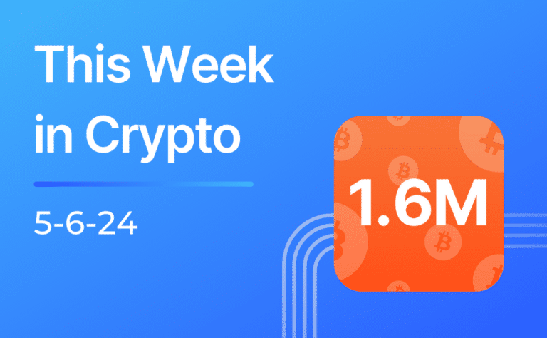 This Week in Crypto 5-6-24