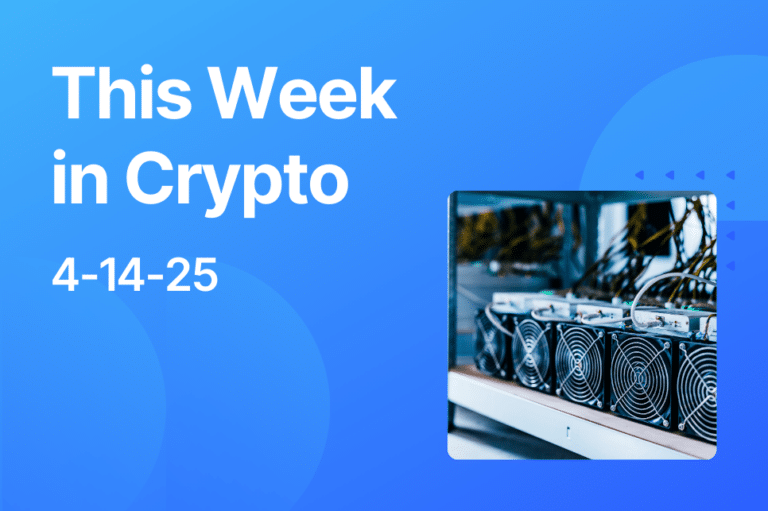 This Week in Crypto 4-14-25
