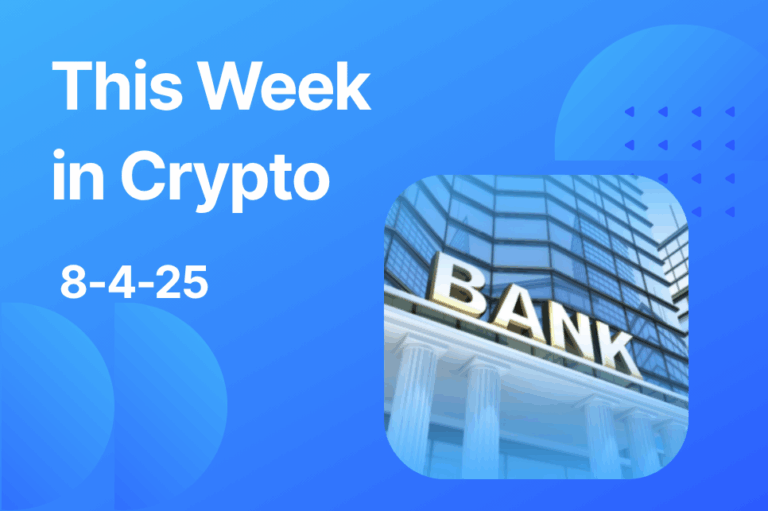 This Week in Crypto 8-4-25