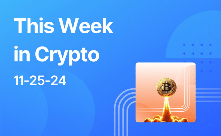 This Week in Crypto 11-25-24