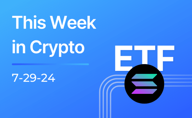 This Week in Crypto 7-29-24